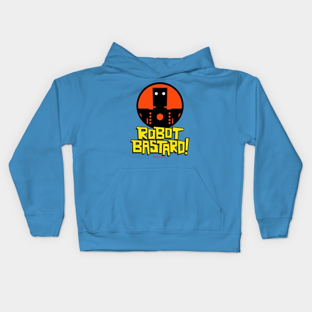 ROBOT BASTARD! Kids Hoodie by RobSchrab